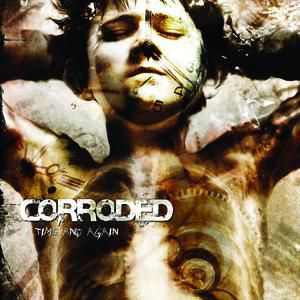 Album Corroded - Time and Again