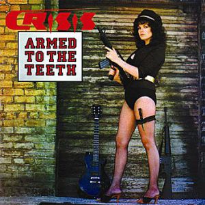 Armed To The Teeth / Kick It Out / Unreleased Songs - Crisis