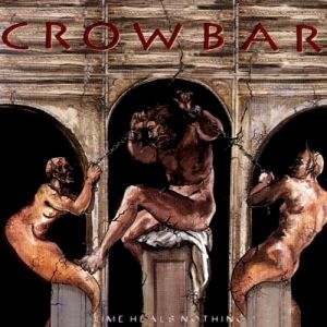 Album Crowbar - Time Heals Nothing