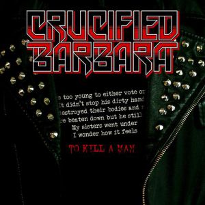 Album To Kill a Man - Crucified Barbara