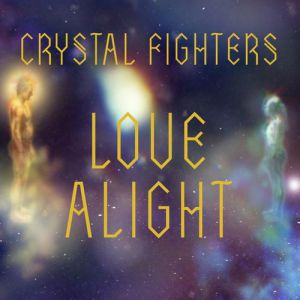 Album Crystal Fighters - Love Alight