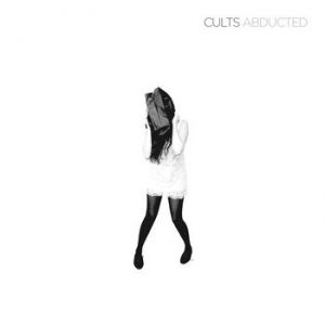 Album Cults - Abducted