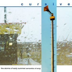 Album Cursive - The Storms of Early Summer: Semantics of Song