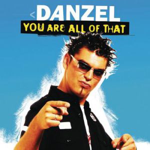 Album You Are All of That - Danzel