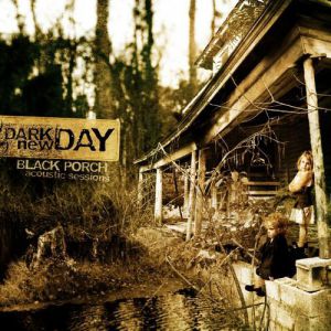 Album Black Porch (Acoustic Sessions) - Dark New Day