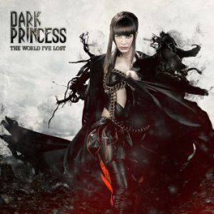 The World I've Lost - Dark Princess