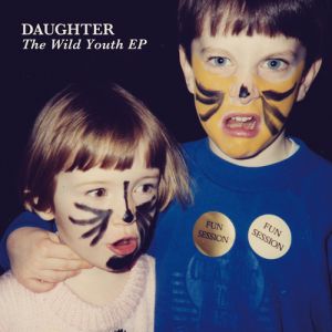 Album Daughter - The Wild Youth