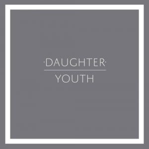 Album Daughter - Youth