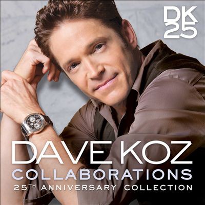 Album Dave Koz - Collaborations [25th Anniversary Collection]