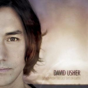 Album David Usher - Songs from the Last Day on Earth