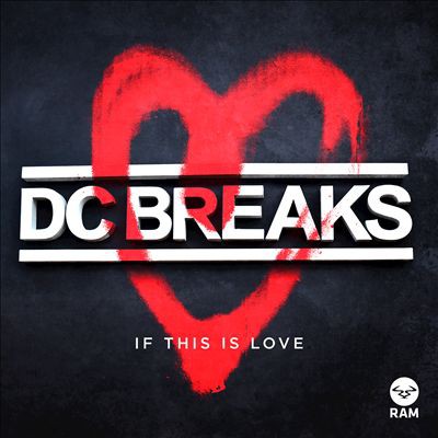 Album DC Breaks - If This Is Love