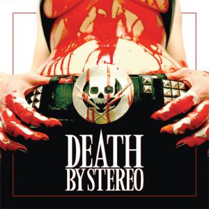 Death By Stereo : Death Is My Only Friend