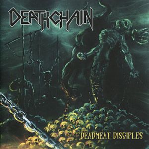Album Deadmeat Disciples - Deathchain