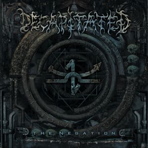 Decapitated : The Negation