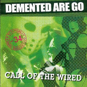 Album Call of the Wired - Demented Are Go!
