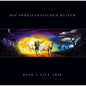 Album Have a Nice Trip - Die Apokalyptischen Reiter
