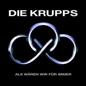 Album Die Krupps - Als wären wir für immer