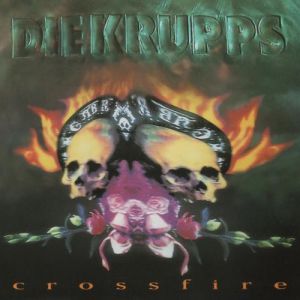 Album Die Krupps - Crossfire