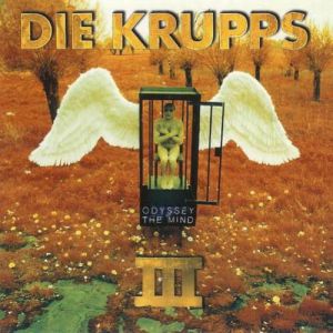 Album Die Krupps - III - Odyssey of the Mind