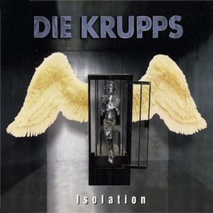 Album Die Krupps - Isolation