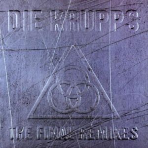 Album The Final Remixes - Die Krupps