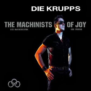 Album Die Krupps - The Machinists of Joy