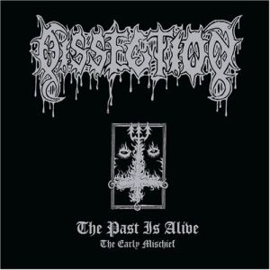The Past Is Alive (The Early Mischief) - Dissection