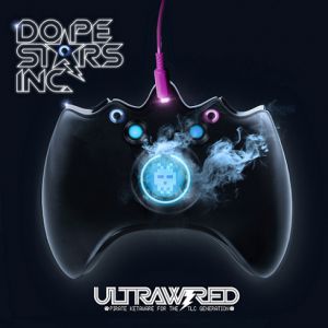Dope Stars Inc. Ultrawired, 2011