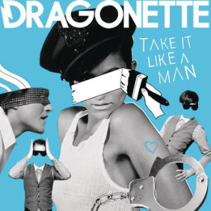 Album Dragonette - Take It Like a Man