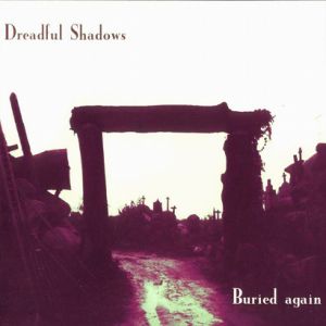 Album Dreadful Shadows - Buried Again