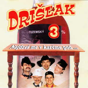 Album Drišlak - Drišľak 3 - Nájdzeš me v karčme pod ...