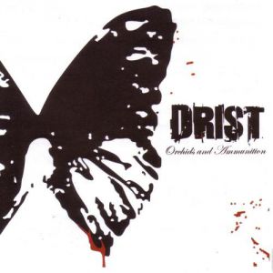 Orchids And Ammunition - Drist