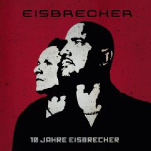 Album 10 Jahre Eisbrecher - Eisbrecher