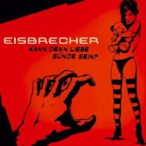 Album Eisbrecher - Kann denn Liebe Sünde Sein