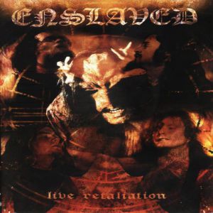 Enslaved Live Retaliation, 2003