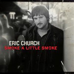 Eric Church Smoke a Little Smoke, 2010