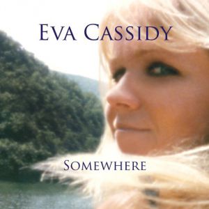 Album Eva Cassidy - Somewhere