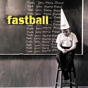 Album Fastball - Make Your Mama Proud
