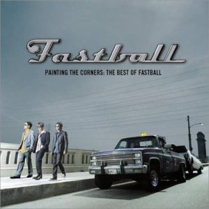 Album Fastball - Painting the Corners: The Best of Fastball
