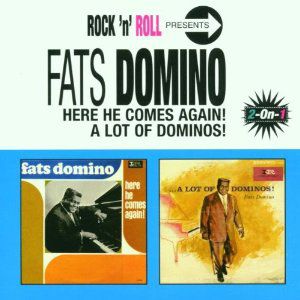 Fats Domino Here He Comes Again/A Lot Of Dominos, 2001