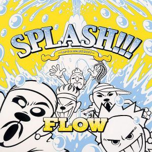 Album Flow - Splash!!!