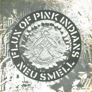Album Flux of Pink Indians - Neu Smell