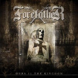 Album Ours Is the Kingdom - Forefather