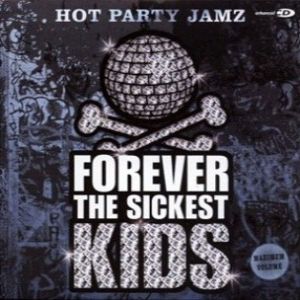 Album Forever the Sickest Kids - Hot Party Jamz
