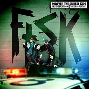 Album Forever the Sickest Kids - Shut the Front Door (Too Young for This)