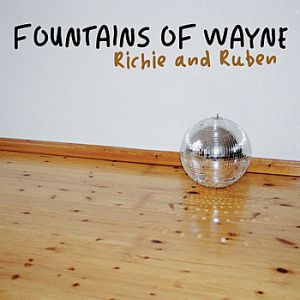 Fountains of Wayne Richie and Ruben, 2011