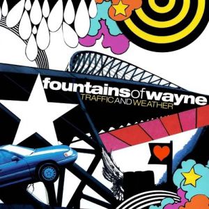 Album Fountains of Wayne - Traffic and Weather