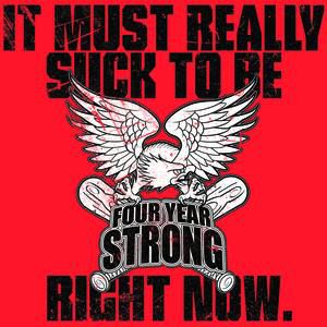 It Must Really Suck To Be Four Year Strong Right Now Album 