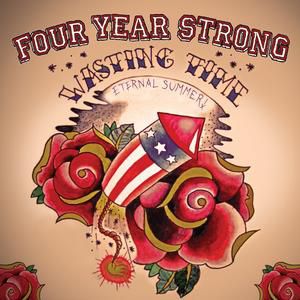 Album Four Year Strong - Wasting Time (Eternal Summer)