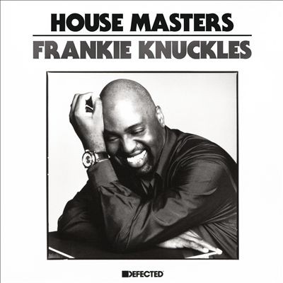 Frankie Knuckles : House Masters: Frankie Knuckles